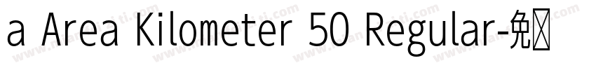 a Area Kilometer 50 Regular字体转换